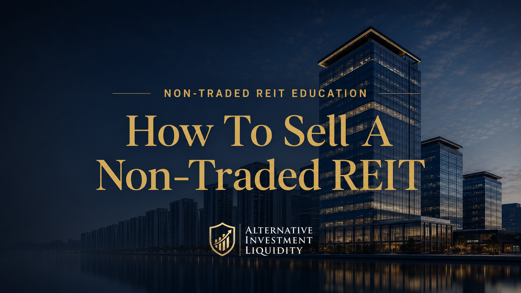 How to sell a non-traded REIT educational guide on liquidity options and investor considerations.