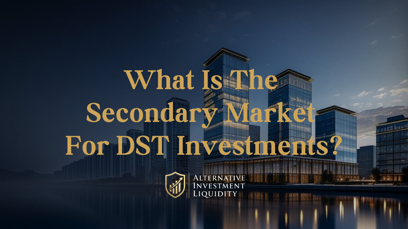 What is the secondary market for DST investments educational guide covering Delaware Statutory Trust liquidity and transfer considerations.